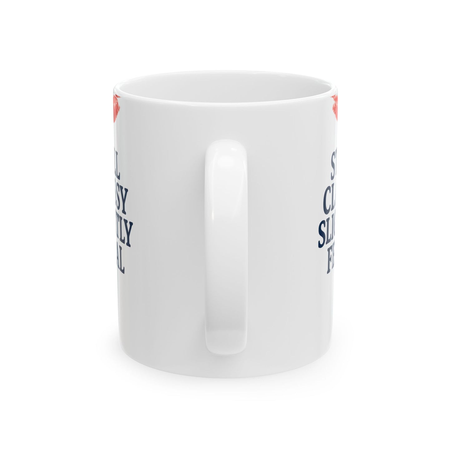 Chic & Sassy Ceramic Mug - 'Still Classy Slightly Feral', Gift for Her, Funny Coffee Cup, Unique Kitchenware, Home & Office Decor
