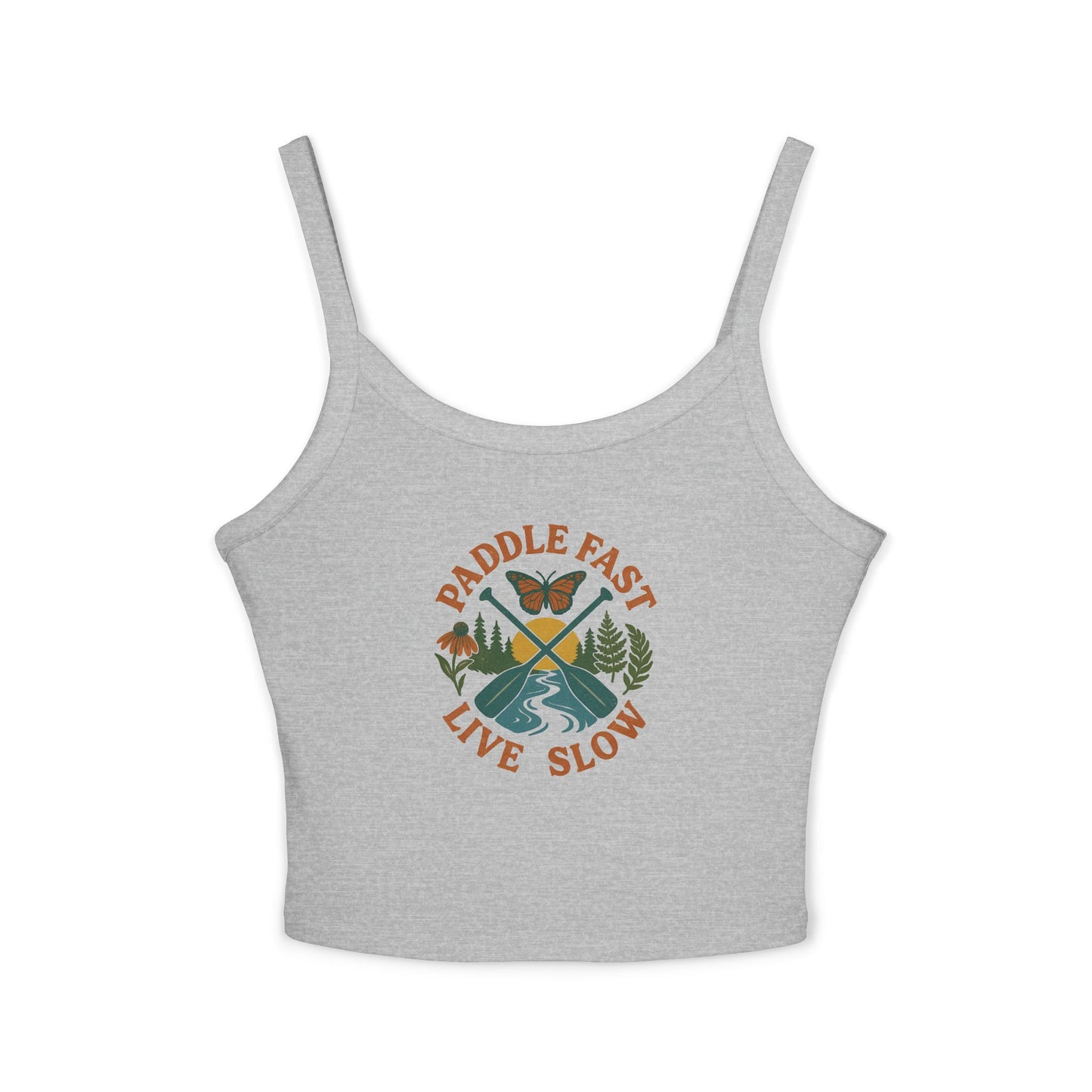 Adventurous Women's Spaghetti Strap Tank Top - Paddle Fast Live Slow, Summer Apparel, Boho Fashion, Outdoor Wear, Eco-Friendly Clothing