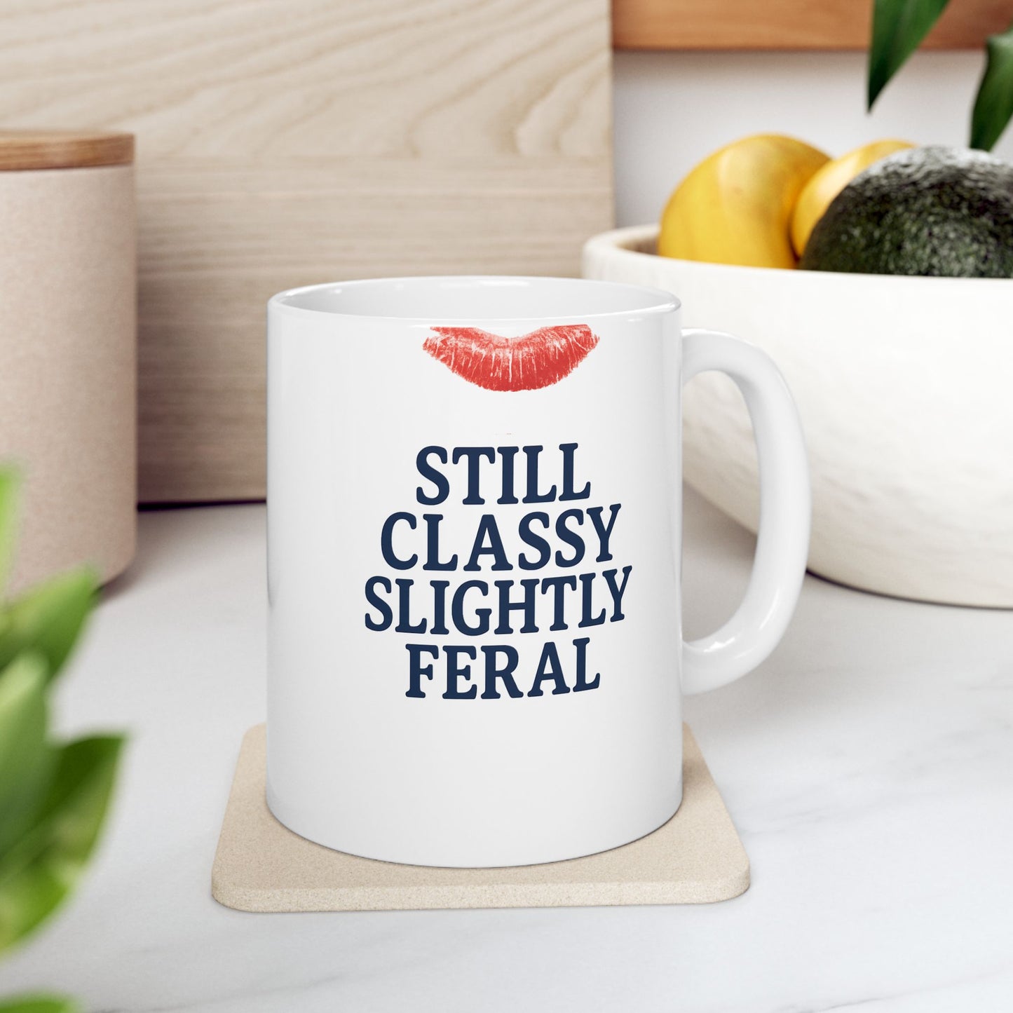 Chic & Sassy Ceramic Mug - 'Still Classy Slightly Feral', Gift for Her, Funny Coffee Cup, Unique Kitchenware, Home & Office Decor