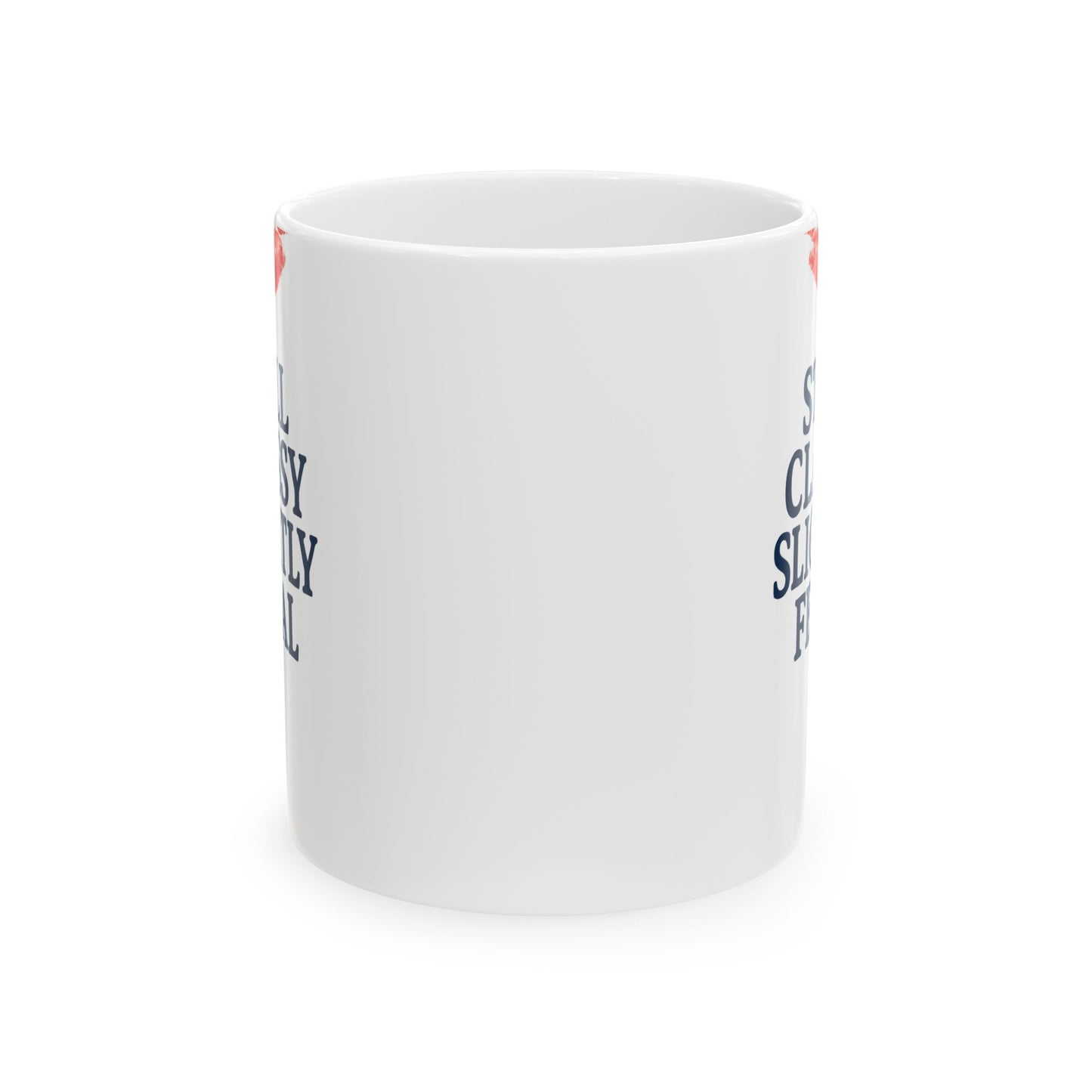 Chic & Sassy Ceramic Mug - 'Still Classy Slightly Feral', Gift for Her, Funny Coffee Cup, Unique Kitchenware, Home & Office Decor