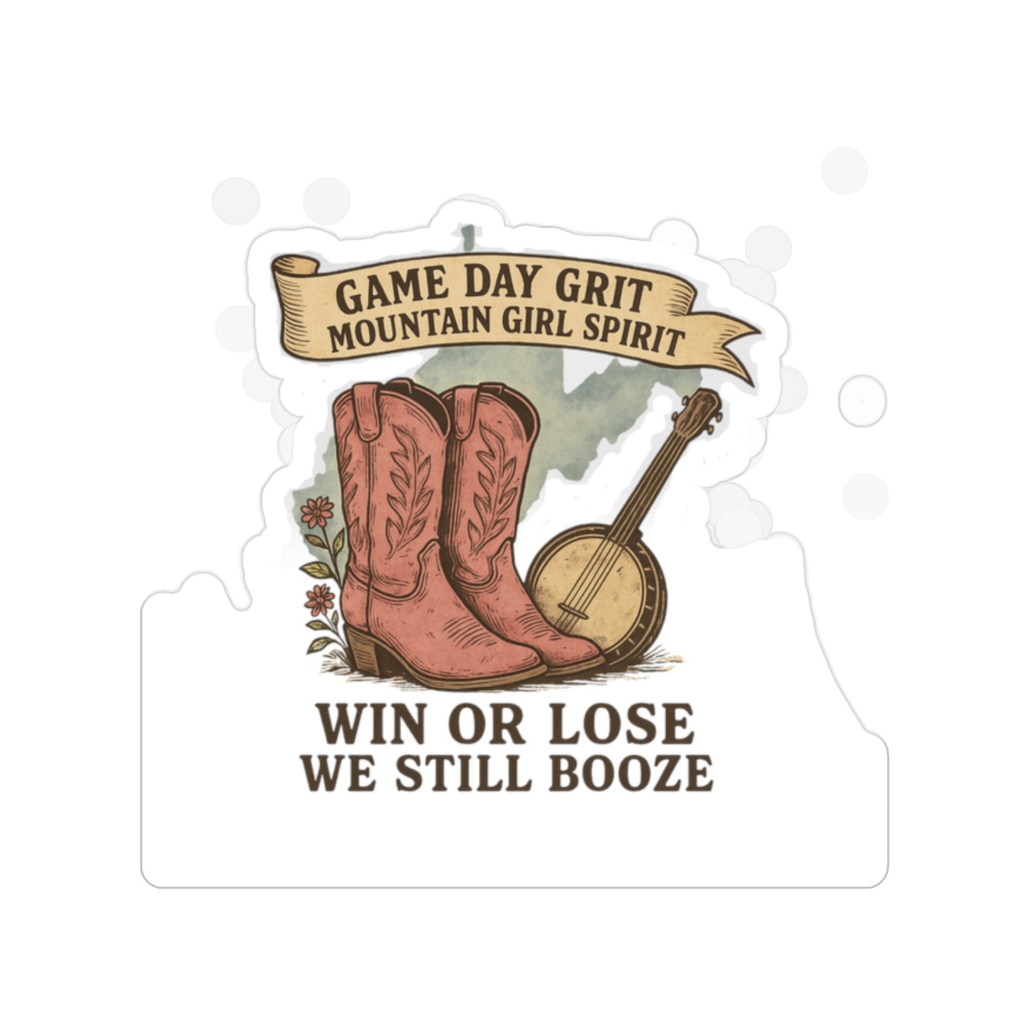Die-Cut Outdoor Sticker, WV colleges Spirit Sticker for fans, Great for, Festivals, Tailgates, Win or Lose we still booze