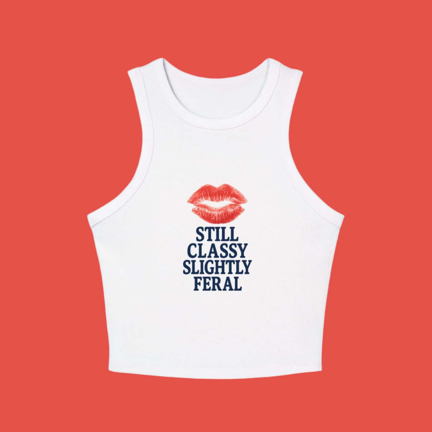Still Classy Slightly Feral Tank