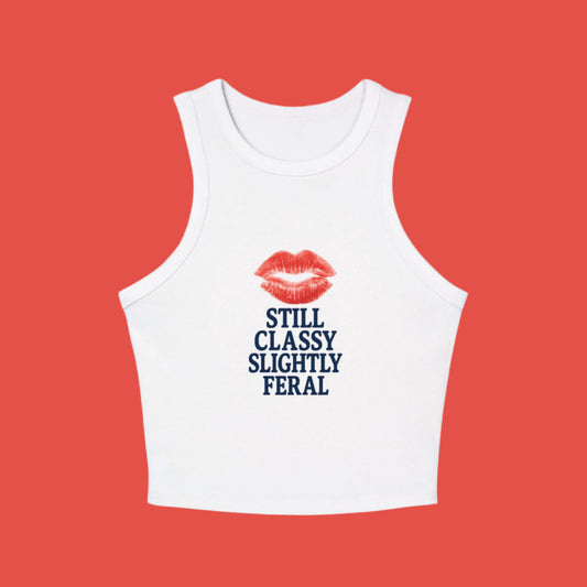 Still Classy Slightly Feral Tank