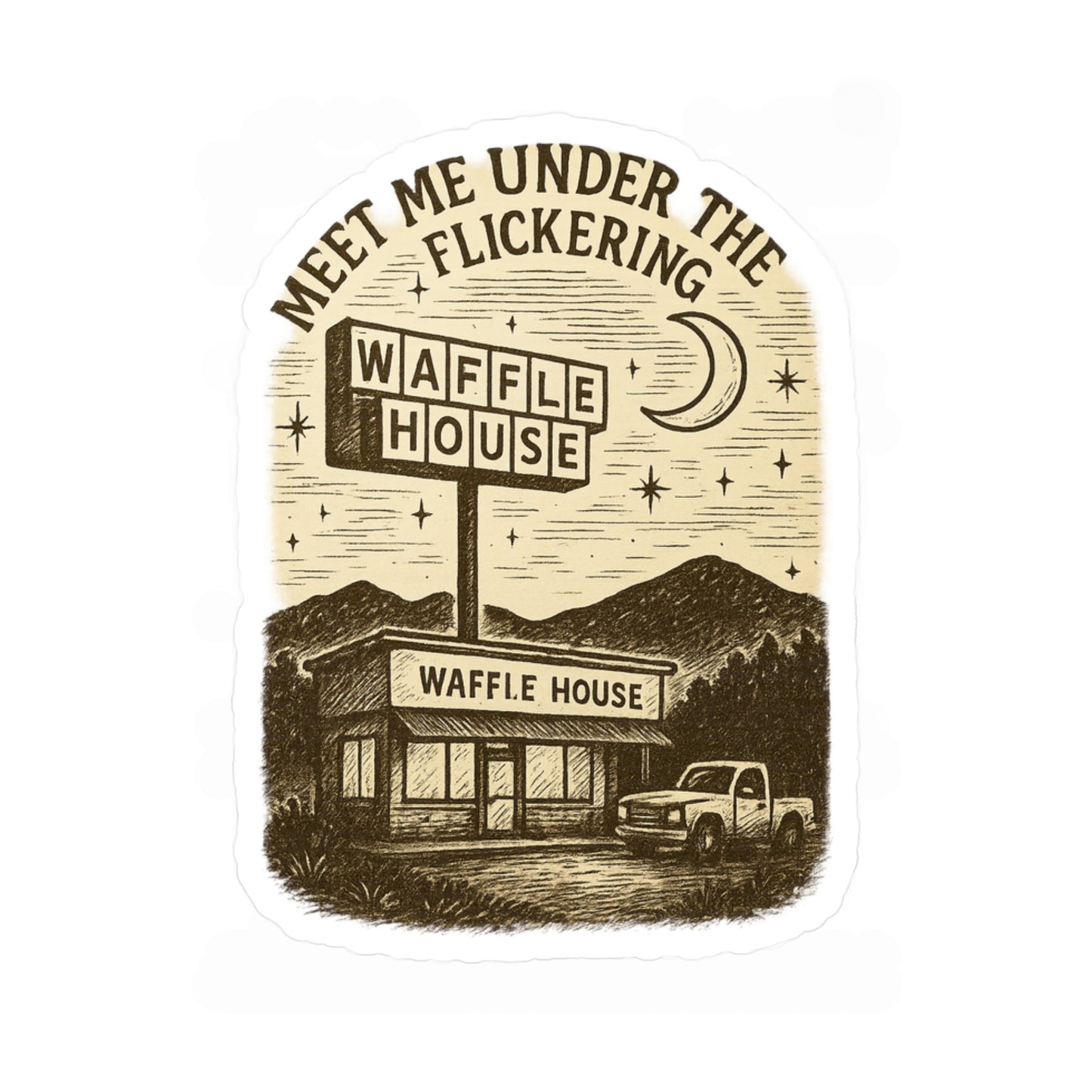 Vinyl Decal Sticker, Appalachian Humor Meet Me Under the Flickering Waffle House Sign, Laptop Decal, Car Decal, Water Bottle Sticker, Cute