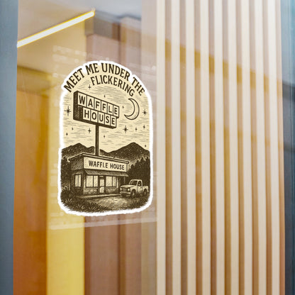 Vinyl Decal Sticker, Appalachian Humor Meet Me Under the Flickering Waffle House Sign, Laptop Decal, Car Decal, Water Bottle Sticker, Cute