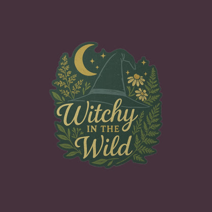 Witchy in the Wild Sticker 🌿✨ – Nature-Loving Spellcaster Vibes