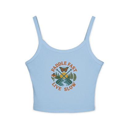 Adventurous Women's Spaghetti Strap Tank Top - Paddle Fast Live Slow, Summer Apparel, Boho Fashion, Outdoor Wear, Eco-Friendly Clothing