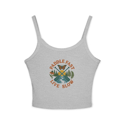 Adventurous Women's Spaghetti Strap Tank Top - Paddle Fast Live Slow, Summer Apparel, Boho Fashion, Outdoor Wear, Eco-Friendly Clothing