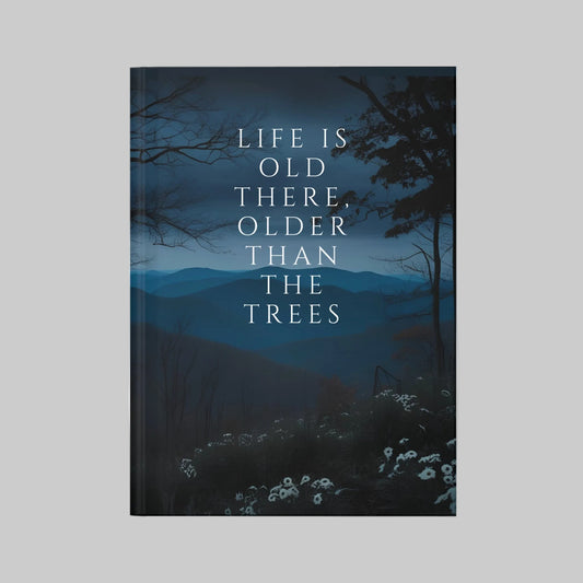 Book cover with a scenic landscape and text 'Life is old there, older than the trees' on a white background.