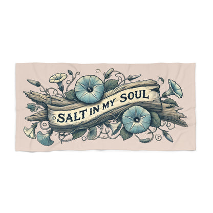 Salt in my Soul Beach Towel