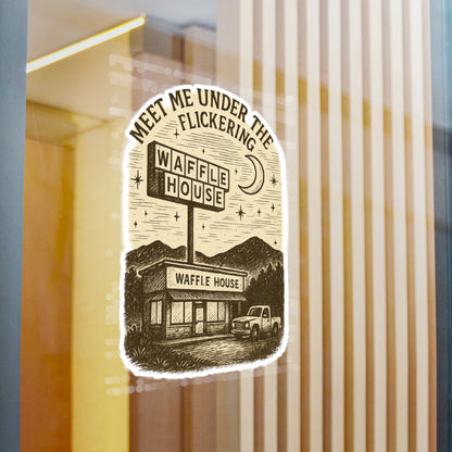 Vinyl Decal Sticker, Appalachian Humor Meet Me Under the Flickering Waffle House Sign, Laptop Decal, Car Decal, Water Bottle Sticker, Cute