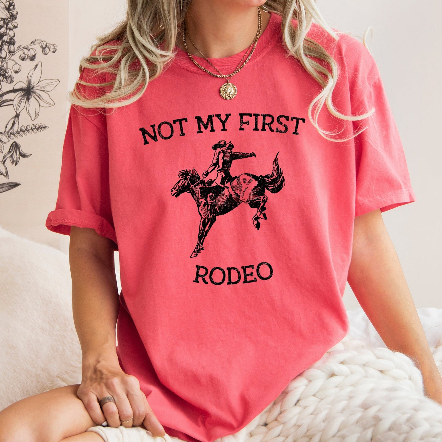 Not My First Rodeo, Cowboy, Bronco Rider, Country, Cowgirl, Tshirt Comfort Colors T-Shirt